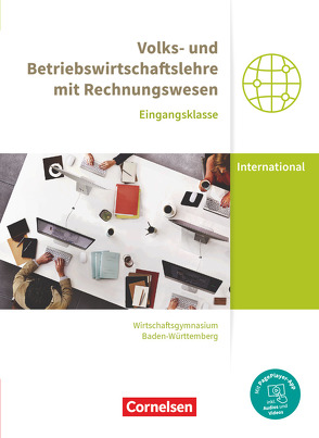 Wirtschaftsgymnasium Baden-Württemberg – Profil Internationale Wirtschaft – Neubearbeitung – Eingangsklasse von Bodamer,  Jens, Paolantonio,  Franziska, Schwerdt-Schneller,  Mascha, Thoma,  Nicole