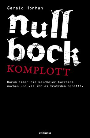 Null Bock Komplott von Hörhan,  Gerald