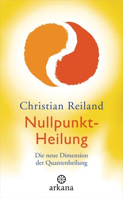 Nullpunkt-Heilung von Reiland,  Christian