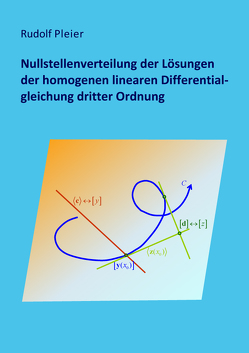 Nullstellenverteilung der Lösungen der homogenen linearen Differentialgleichung dritter Ordnung von Pleier,  Rudolf