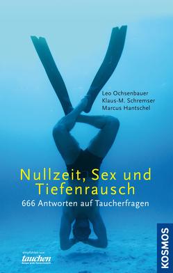 Nullzeit, Sex und Tiefenrausch – der Doppelband von Hantschel,  Marcus, Ochsenbauer,  Leo, Schremser,  Klaus-M.