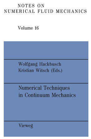 Numerical Techniques in Continuum Mechanics von Hackbusch,  Wolgang, Witsch,  Kristian
