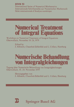 Numerical Treatment of Integral Equations / Numerische Behandlung von Integralgleichungen von Albrecht, Collatz