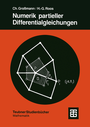 Numerik partieller Differentialgleichungen von Großmann,  Christian, Roos,  Hans-Görg