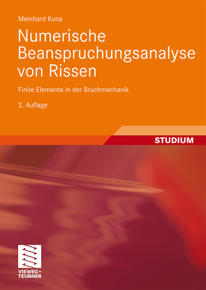 Numerische Beanspruchungsanalyse von Rissen von Kuna,  Meinhard
