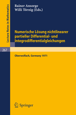 Numerische Lösung nichtlinearer partieller Differential- und Integrodifferentialgleichungen von Ansorge,  R., Törnig,  W.