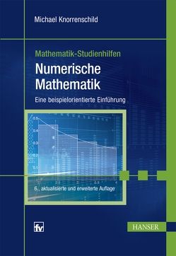 Numerische Mathematik von Knorrenschild,  Michael