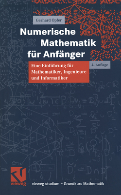 Numerische Mathematik für Anfänger von Opfer,  Gerhard