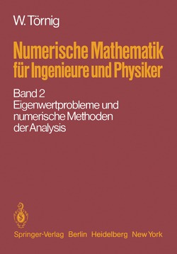 Numerische Mathematik für Ingenieure und Physiker von Törnig,  W.
