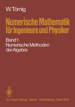 Numerische Mathematik für Ingenieure und Physiker von Törnig,  Willi