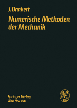 Numerische Methoden der Mechanik von Dankert,  Jürgen