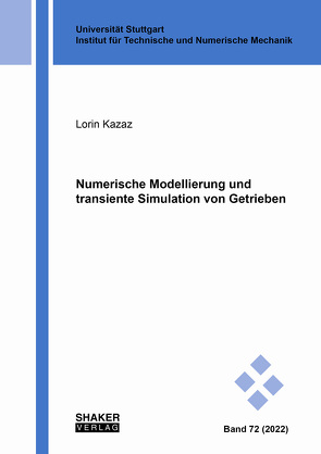 Numerische Modellierung und transiente Simulation von Getrieben von Kazaz,  Lorin