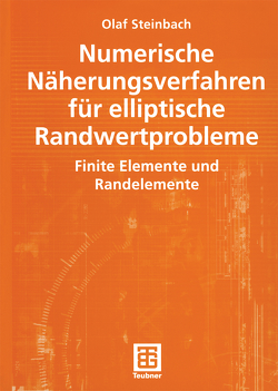Numerische Näherungsverfahren für elliptische Randwertprobleme von Steinbach,  Olaf