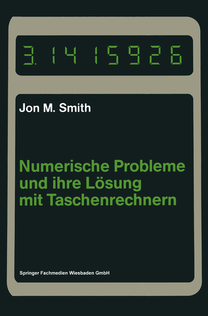 Numerische Probleme und ihre Lösung mit Taschenrechnern von Smith,  Jon M.