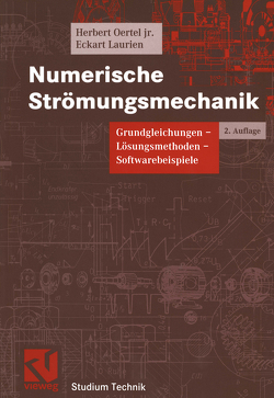 Numerische Strömungsmechanik von Laurien,  Eckart, Oertel jr.,  Herbert