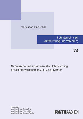 Numerische und experimentelle Untersuchung des Sortiervorgangs im Zick-Zack-Sichter von Bartscher,  Sebastian