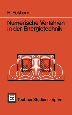 Numerische Verfahren in der Energietechnik von Eckhardt,  H, Gahbler,  I., Hamann,  J.