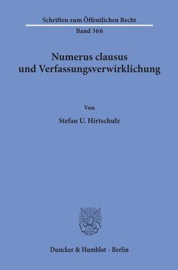 Numerus clausus und Verfassungsverwirklichung. von Hirtschulz,  Stefan U.
