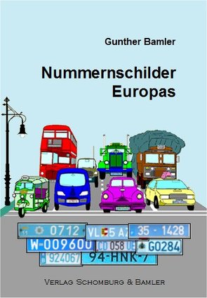 Die Nummernschilder Europas von Bamler,  Gunther