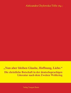 „Nun aber bleiben Glaube, Hoffnung, Liebe.“ von Chylewska-Tölle,  Aleksandra