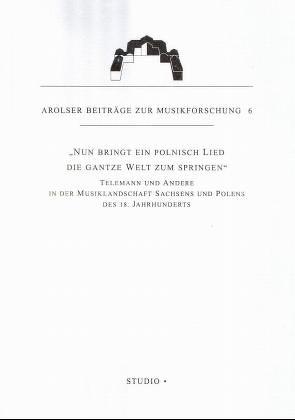 „Nun bringt ein polnisch Lied die ganze Welt zum springen“ von Brusniak,  Friedhelm