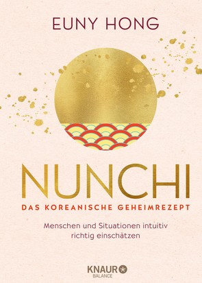 Nunchi – Das koreanische Geheimrezept von Hong,  Euny, Thiele,  Sabine