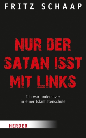 Nur der Satan isst mit links von Schaap,  Fritz