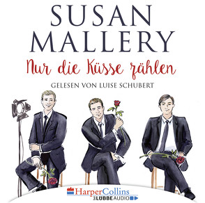 Nur die Küsse zählen von Mallery,  Susan, Schubert,  Luise