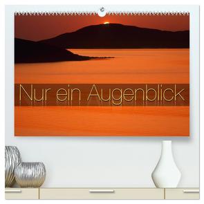 Nur ein Augenblick (hochwertiger Premium Wandkalender 2024 DIN A2 quer), Kunstdruck in Hochglanz von Nägele F.R.P.S.,  Edmund