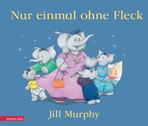 Nur einmal ohne Fleck von Groiß,  Britta, Murphy,  Jill