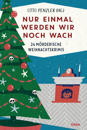 Nur einmal werden wir noch wach von Bauer,  Stefan, Czech,  Winfried, Franken,  Axel, Heinen,  Stefanie, Jarzynka,  Daniela, Penzler,  Otto, Pesch,  Dr. Helmut, Röhl,  Barbara, Schichtel,  Thomas, Schmidt,  Dietmar, Schumacher,  Rainer