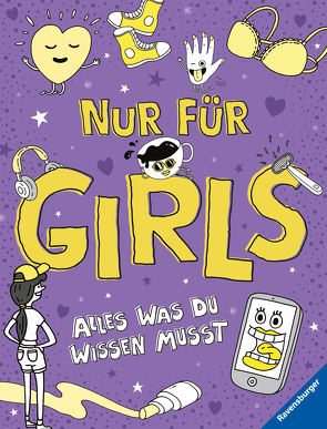 Nur für Girls: Alles was du wissen musst – ein Aufklärungsbuch für Mädchen ab 9 Jahren von Cox,  Lizzie, Hensel,  Wolfgang, Weighill,  Damien