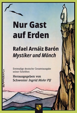 Nur Gast auf Erden? von Arnáiz Baron,  Rafael, Martini,  Carlo, Meißner,  Joachim, Mohr,  Ingrid