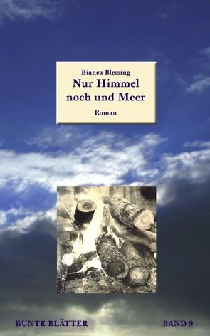 Nur Himmel noch und Meer von Blessing,  Bianca, Krause,  Renate