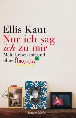 „Nur ich sag ich zu mir“ von Kaut,  Ellis