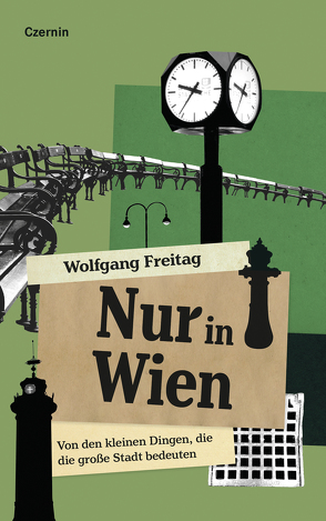 Nur in Wien von Freitag,  Wolfgang