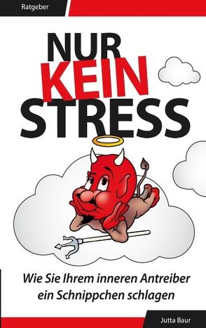 Nur kein Stress von Baur,  Jutta