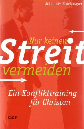 Nur keinen Streit vermeiden von Stockmayer,  Johannes