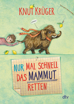 Nur mal schnell das Mammut retten von Krüger,  Knut, Schoeffmann-Davidov,  Eva