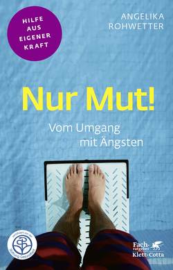 Nur Mut! (Fachratgeber Klett-Cotta) von Rohwetter,  Angelika