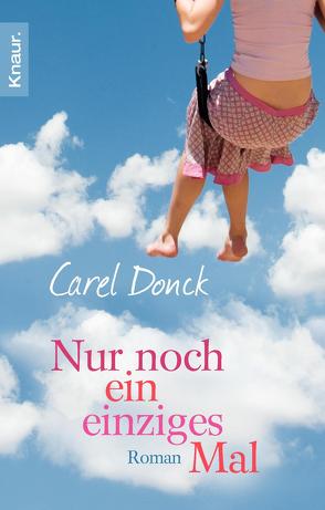 Nur noch ein einziges Mal von Donck,  Carel, Still,  Rosemarie