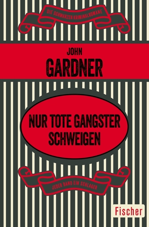 Nur tote Gangster schweigen von Gardner,  John, Janus,  Edda