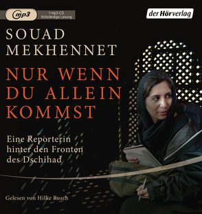 Nur wenn du allein kommst von Mekhennet,  Souad, Nonhoff,  Sky, Rusch,  Hilke