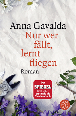 Nur wer fällt, lernt fliegen von Gavalda,  Anna, Kronenberger,  Ina