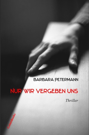 Nur wir vergeben uns von Barbara,  Petermann