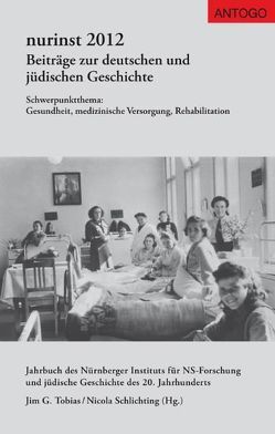 Nurinst. Beiträge zur deutschen und jüdischen Geschichte / nurinst 2012 von Engler,  Melanie, Geis,  Jael, Kelch,  Christian, Knoch,  Habbo, Lano,  Carolin, Livnat,  Andrea, Livnat,  Aviv, Rahe,  Thomas, Schlichting,  Nicola, Seemann,  Birgit, Tobias,  Jim G