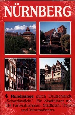 Nürnberg – 4 Rundgänge durch Deutschlands „Schatzkästlein“ von Schnabel,  Werner, Ströer,  Franz