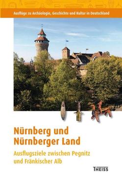 Nürnberg und Nürnberger Land von West- und Süddeutscher Verband für Altertumsforschung e.V.