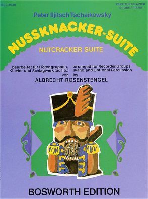 Nussknacker-Suite für Blockflöten-Gruppe von Bosworth Music, Tschaikowsky,  Peter