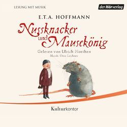 Nussknacker und Mausekönig von Hoffmann,  E T A, Lechner,  Otto, Noethen,  Ulrich